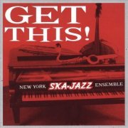 New York Ska-Jazz Ensemble - Get This (1998)