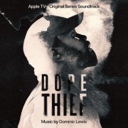 Dominic Lewis - Dope Thief (Apple TV+ Original Series Soundtrack) (2025) [Hi-Res]