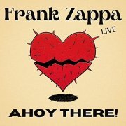 Frank Zappa - Frank Zappa Live: Ahoy There! (2022)