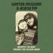 Winter McQuinn, Acacia Pip - Recently I've Been Missing The Colour Green (2024) [Hi-Res]