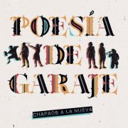 Chapaos a la Nueva - Poesía de Garaje (2019) [Hi-Res]