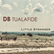 Db Tualafide - Little Stranger (2022)