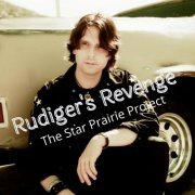 The Star Prairie Project - Rudiger's Revenge (2021)