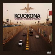 Kojokona - When in Khartoum (2022) [Hi-Res]