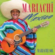 Mariachi Sol - Mariachi Mexico (2019)