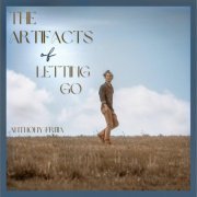 Anthony Frijia - The Artifacts of Letting Go (2024) Hi Res