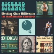 Richard Digance - Working Class Millionaire - The Transatlantic Anthology (2006)