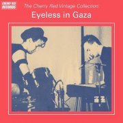 Eyeless In Gaza - The Cherry Red Vintage Collection: Eyeless in Gaza (1981)