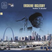 Erskine Oglesby - Honkin' & Shoutin' (2001)