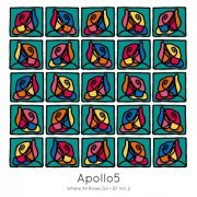 Apollo5 - Where All Roses Go, EP Vol. 2 (2020) [Hi-Res]