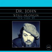 Dr. John - Still-a Longin'  (Live New York '89) (2024)