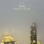 KapTep - Naming the Sky (2025)