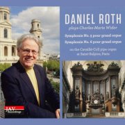 Daniel Roth - Daniel Roth Plays Charles-Marie Widor Symphonie No. 5 & No. 6 Pour Grand Orgue on the Cavaille-Coll Pipe Organ at Saint-Sulpice, Parish (2013)