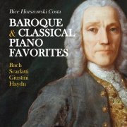 Bice Horszowski Costa - Baroque & Classical Piano Favorites: Bach, Scarlatti, Giustini, Haydn (2023)