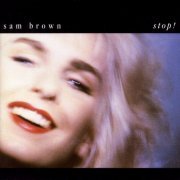 Sam Brown - Stop! (1988) {EU Press}