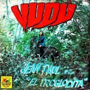 Jean Paul "El Troglodita" - Vudú (1972)