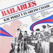 Ray Pérez y El Grupo Casabe - Bailables (2023)