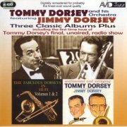 Tommy Dorsey And His Orchestra Featuring Jimmy Dorsey - Three Classic Albums Plus [2CD] (2010) CD-Rip