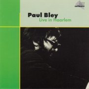 Paul Bley - Live In Haarlem (1999)