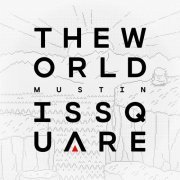 Mustin - The World is Square (2019)