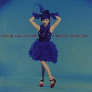 Anne-Lie Rydé - Prima Donna! (1994/2010)