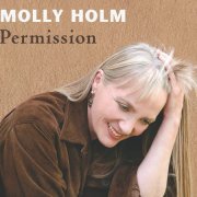 Molly Holm - Permission (2013)