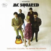 MC Squared - Tantalizing Colours-The Reprise Recordings (2012)