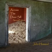 John Howard - Across the Door Sill (Special Edition) (2019)