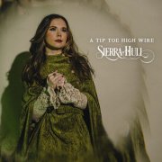 Sierra Hull - A Tip Toe High Wire (2025) [Hi-Res]