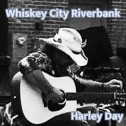 Harley Day - Whiskey City Riverbank (2024) Hi-Res