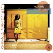 Serena Spedicato - My Waits. Tom Waits Songbook (2012)