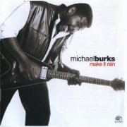 Michael Burks - Make It Rain (2001)