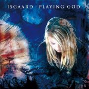 Isgaard - Playing God (2012)