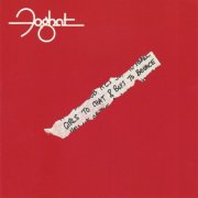 Foghat - Girls To Chat & Boys To Bounce (1981) [2006]