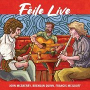 Brendan Quinn, John McSherry & Francis Mc Iduff - Féile (Live) (2023)