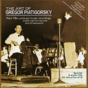 Gregor Piatigorsky - The Art of Gregor Piatigorsky (2010)