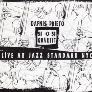 Dafnis Prieto Si O Si Quartet - Live At Jazz Standard NYC (2009)