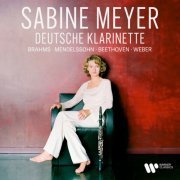 Sabine Meyer - Deutsche Klarinette. Brahms, Mendelssohn, Beethoven, Weber... (2023)