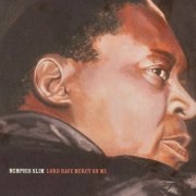 Memphis Slim - Lord Have Mercy on Me (Reissue) (1968/2006)