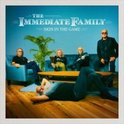 The Immediate Family - SKIN IN THE GAME (2024) [Hi-Res]