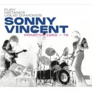 Sonny Vincent - Primitive 1969-76 (2023)