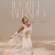 Judith Berard - Ailleurs (25e Anniversaire) (2024)