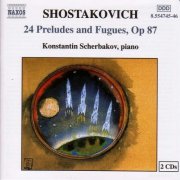 Konstnatin Scherbakov - Shostakovich: 24 Preludes and Fugues, Op. 87 (2000)