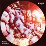 Taiga - Twelve Sketches (2010)