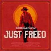 Buttermilk Freeman - Just Freed (2021)