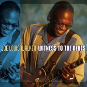 Joe Louis Walker - Witness To The Blues (2008)