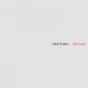 Chris Fratesi - Red Lead (2020)