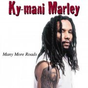 Ky-Mani Marley - Many More Roads (2001)