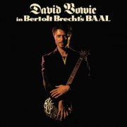 David Bowie - In Bertolt Brecht's Baal (1982)