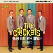 The Crickets - Please Don't Ever Change 1961-62 (2016)